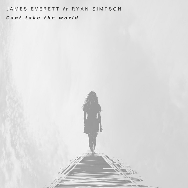 James Everett – Can’t Take The World