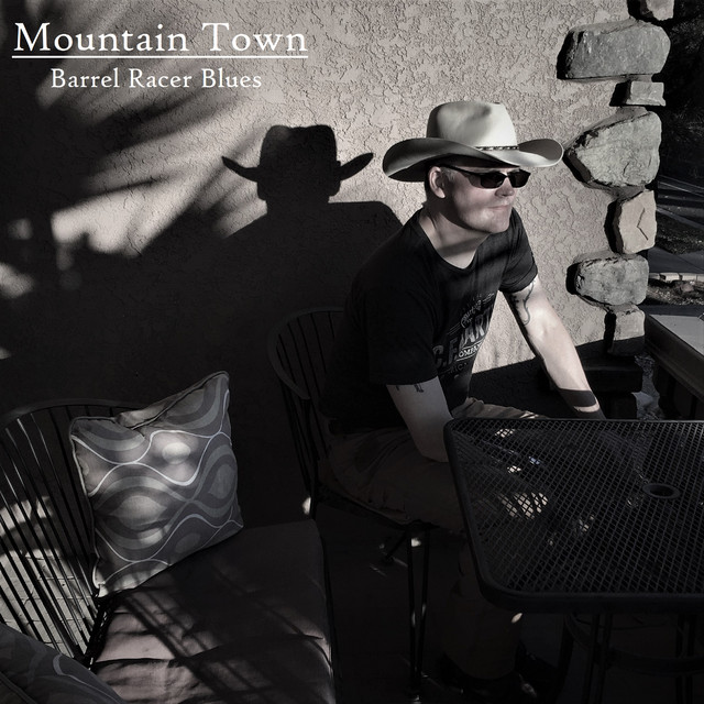 Mountain Town – Barrel Racer Blues