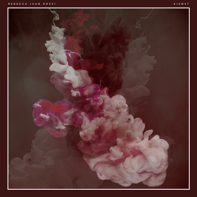 Rebecca Jean Rossi – Kismet (Extended) (Spotify)