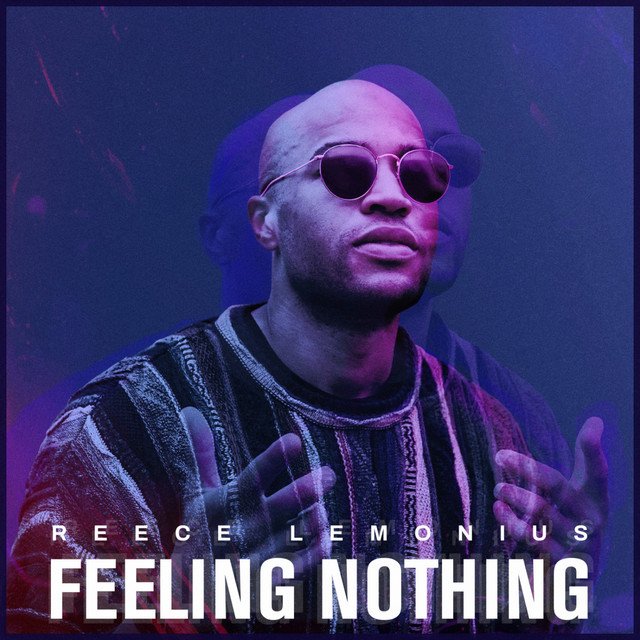 Reece Lemonius – Feeling Nothing