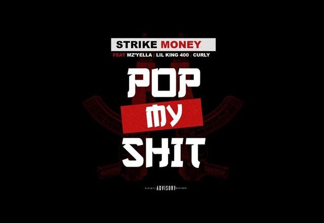 Strike Money x Mz'Yella - Pop My Shit, Hip-Hop music genre, Nagamag Magazine