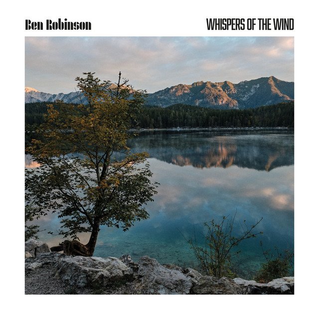 Ben Robinson – Whispers of the Wind