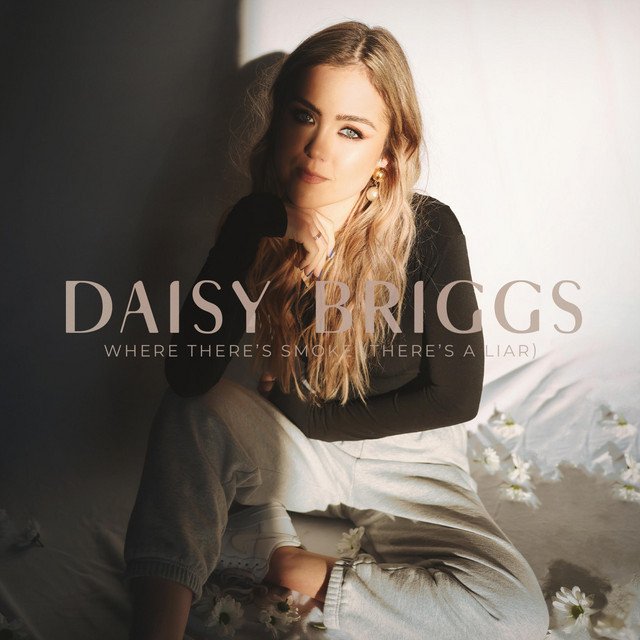 Daisy Briggs – Where There’s Smoke (There’s a Liar)