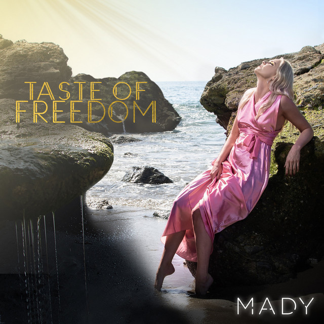 MADY – Taste of Freedom