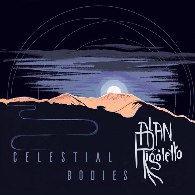 Alan Rigoletto – Celestial Bodies