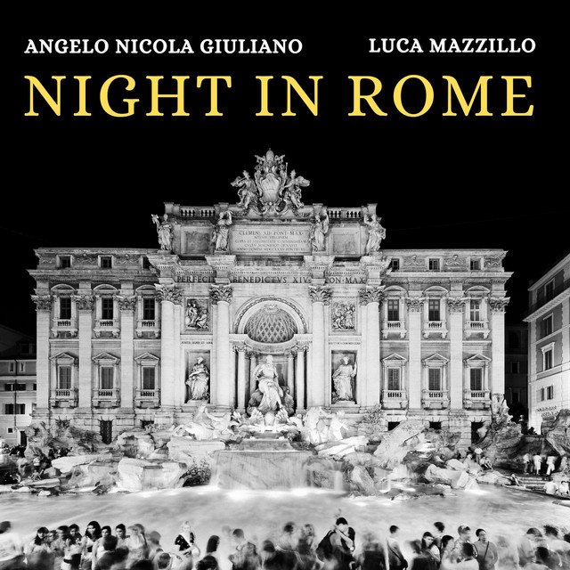 Angelo Nicola Giuliano x Luca Mazzillo – Night in Rome