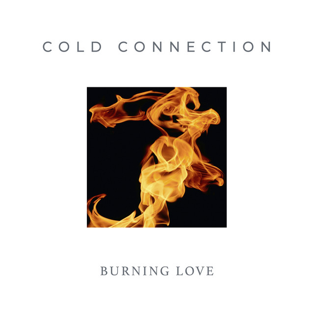 Cold Connection – Burning Love