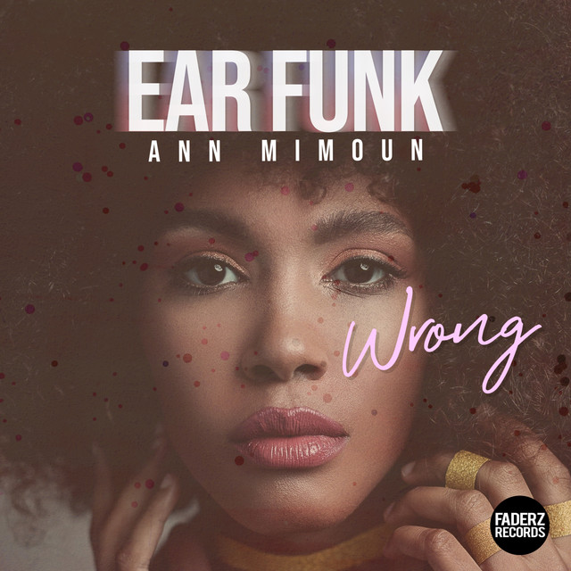 Ear Funk - Wrong, House music genre, Nagamag Magazine