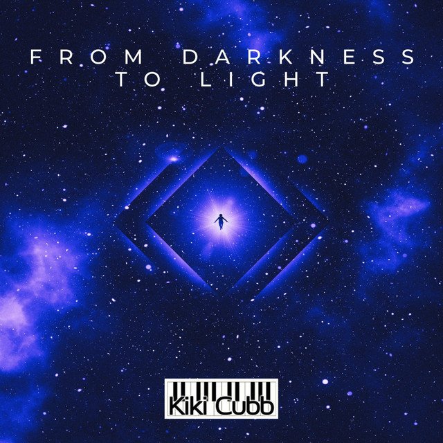 Kiki Cubb – From Darkness To Light