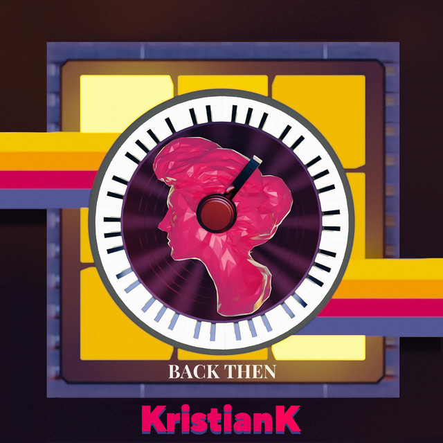 KristianK – Back Then