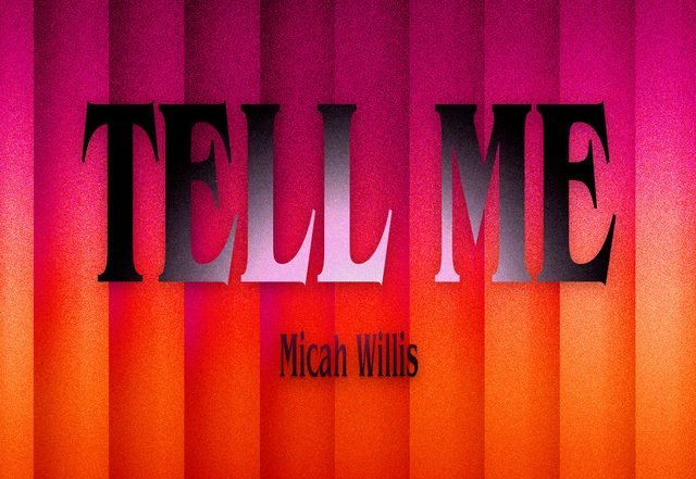 Micah Willis - Tell Me, Pop music genre, Nagamag Magazine