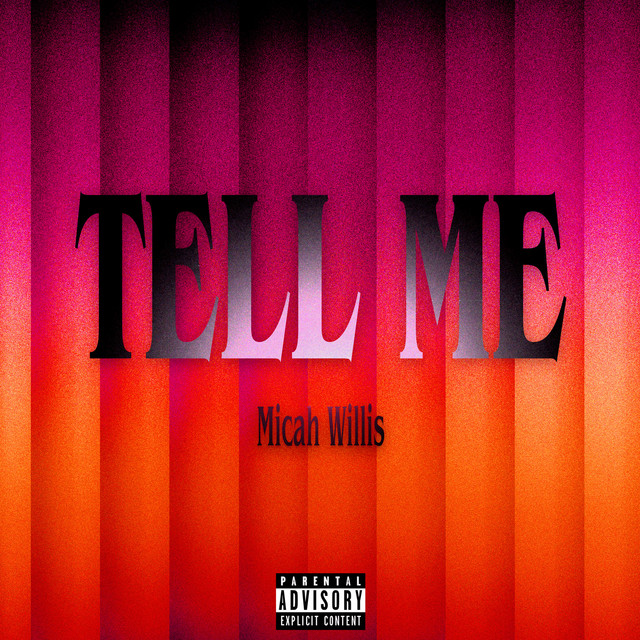 Micah Willis – Tell Me