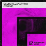 Nanoviola x Yantosh – Feelings, Electronica-Musikgenre, ShakingGodspeed.com