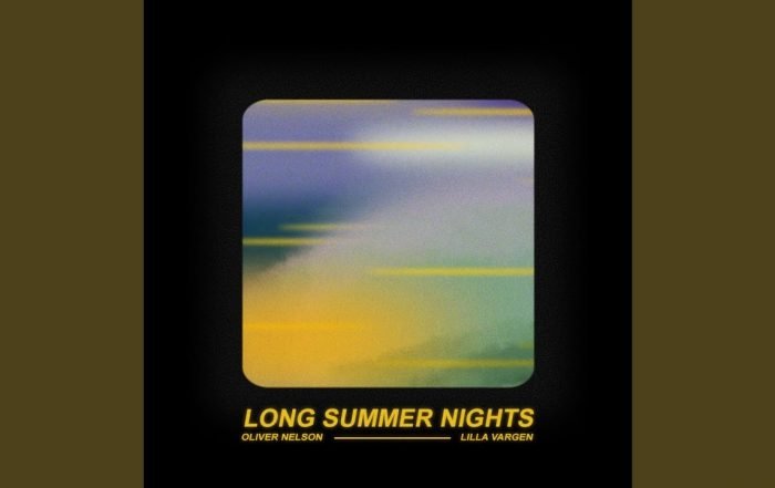Oliver Nelson - Long Summer Nights feat. Lilla Vargen, Pop music genre, Nagamag Magazine