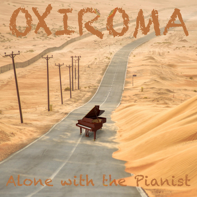 Oxiroma – Alone with the Pianist
