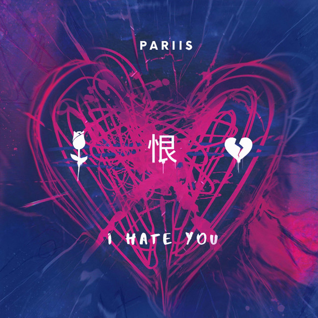 PARIIS – I HATE YOU