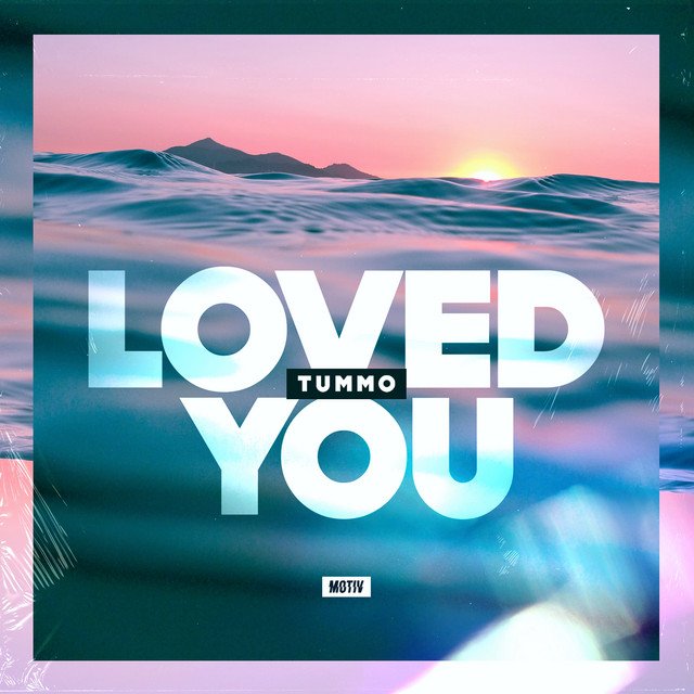 Tummo – Loved You