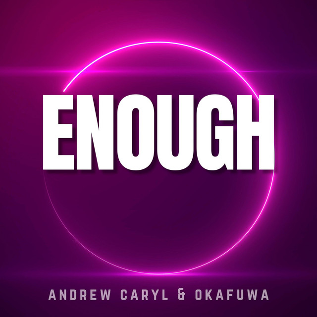 Andrew Caryl x Okafuwa – Enough