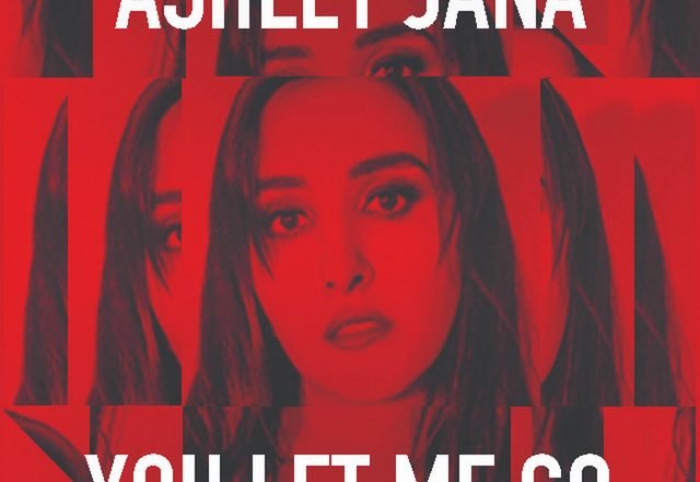 Ashley Jana - You Let Me Go, Pop music genre, Nagamag Magazine