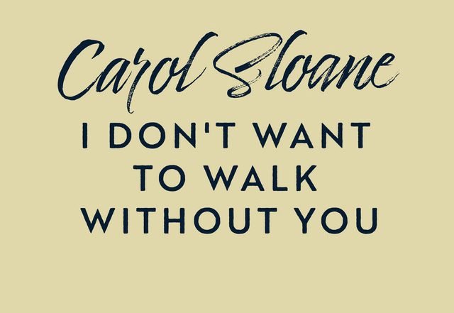 Carol Sloane - I Don't Want to Walk Without You, Jazz music genre, Nagamag Magazine