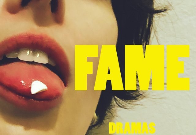 DRAMAS - Fame, Pop music genre, Nagamag Magazine