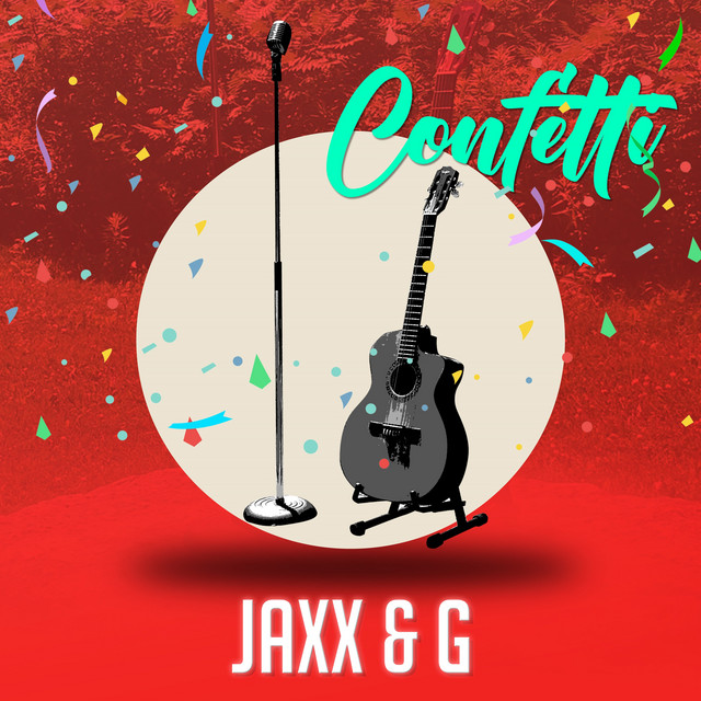 Jaxx & G – Confetti
