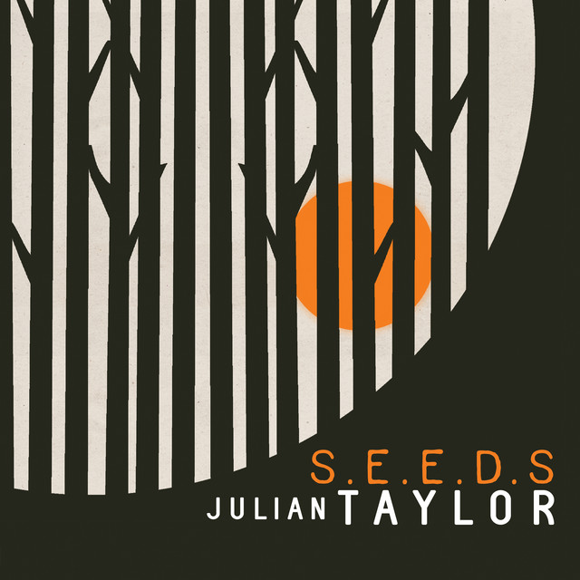 Julian Taylor – Seeds