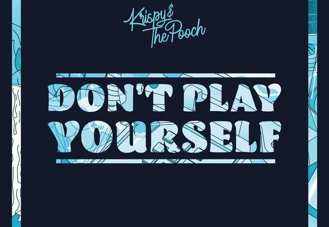 Krispy & The Pooch - Don't Play Yourself, Jazz music genre, Nagamag Magazine