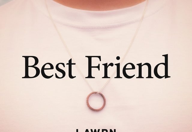 LAWRN - Best Friend, Pop music genre, Nagamag Magazine