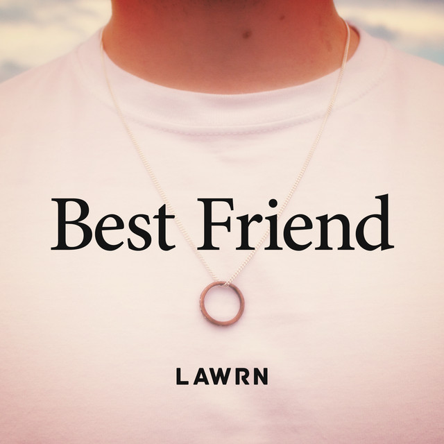 LAWRN – Best Friend