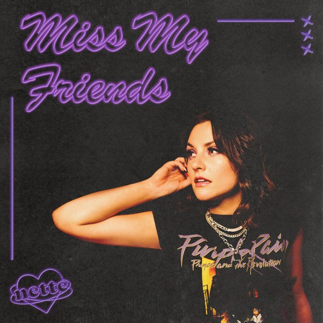Nette – Miss My Friends