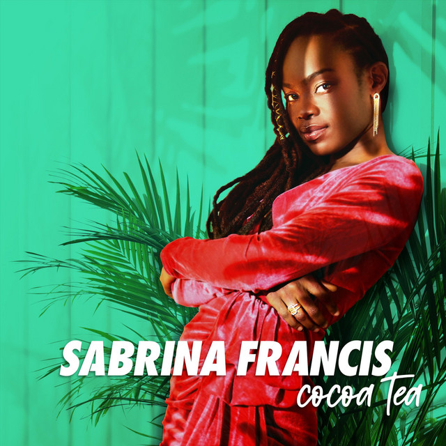 Sabrina Francis – Cocoa Tea