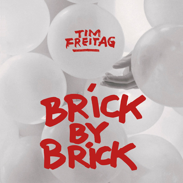 Tim Freitag – Brick By Brick