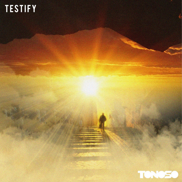 Tonoso – Testify