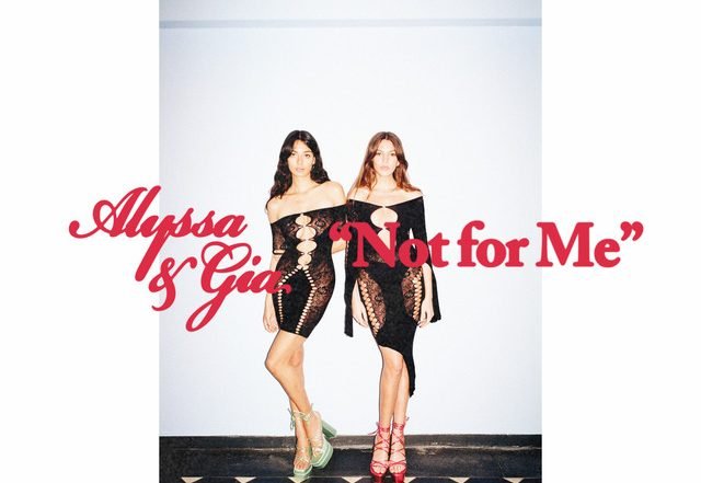 Alyssa & Gia - Not For Me, Pop music genre, Nagamag Magazine