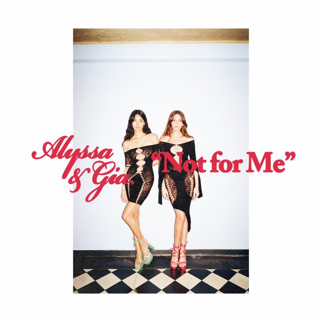 Alyssa & Gia - Not For Me, Pop music genre, Nagamag Magazine