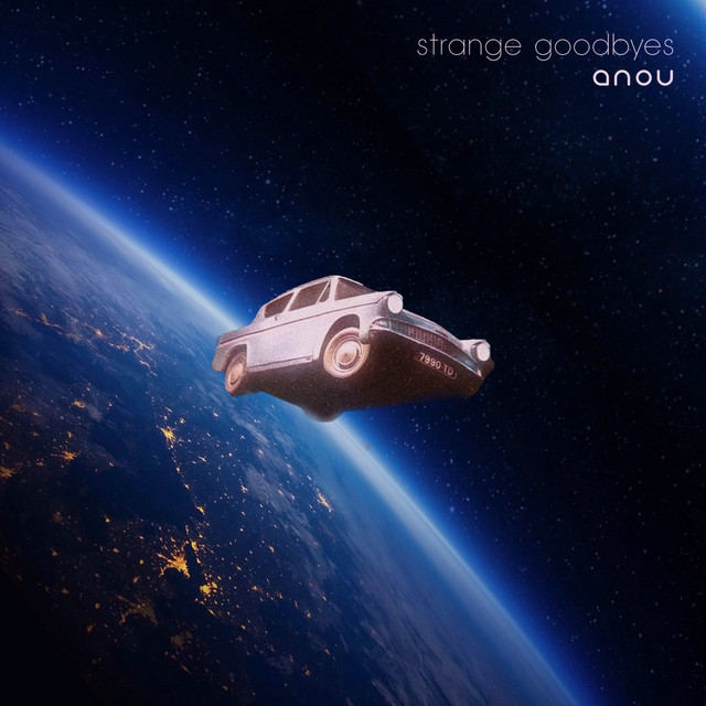 Anou – Strange Goodbyes