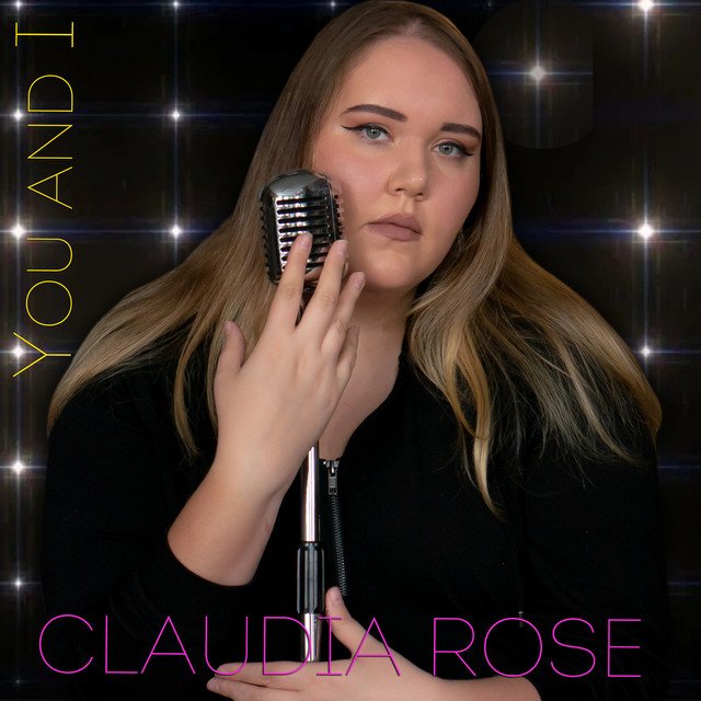 Claudia Rose – You and I