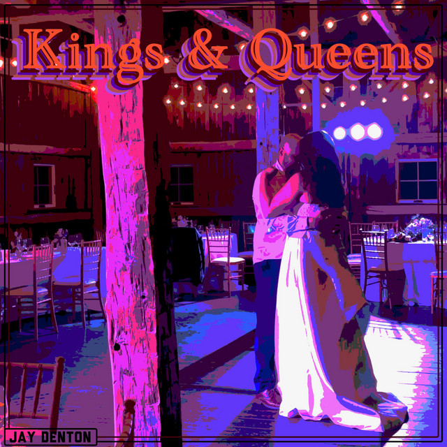 Jay Denton – Kings & Queens