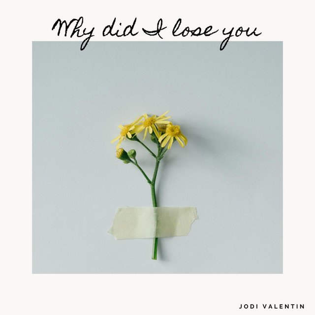 Jodi Valentin – Why Did I Lose You