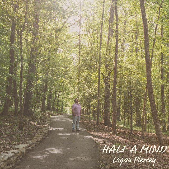 Logan Piercey – Half A Mind