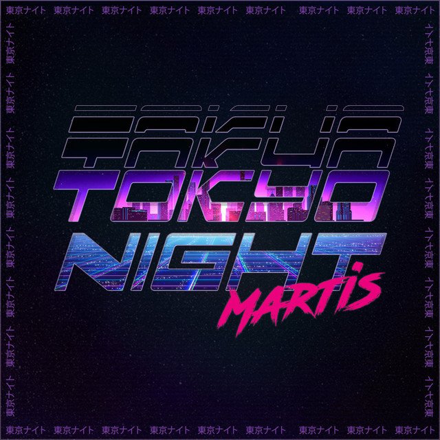Martis – Tokyo Night