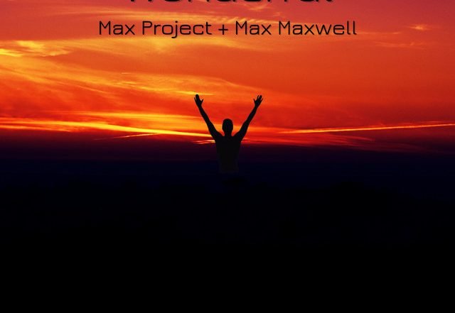 Max Maxwell - Wonderful, Electronica music genre, Nagamag Magazine