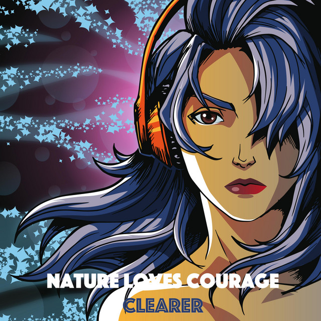 Nature Loves Courage – Clearer