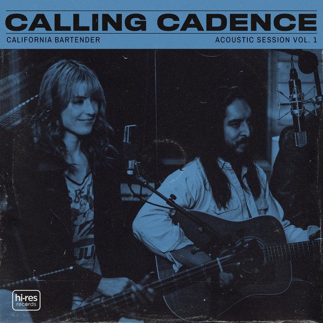 Calling Cadence - California Bartender (Acoustic), Rock music genre, Nagamag Magazine