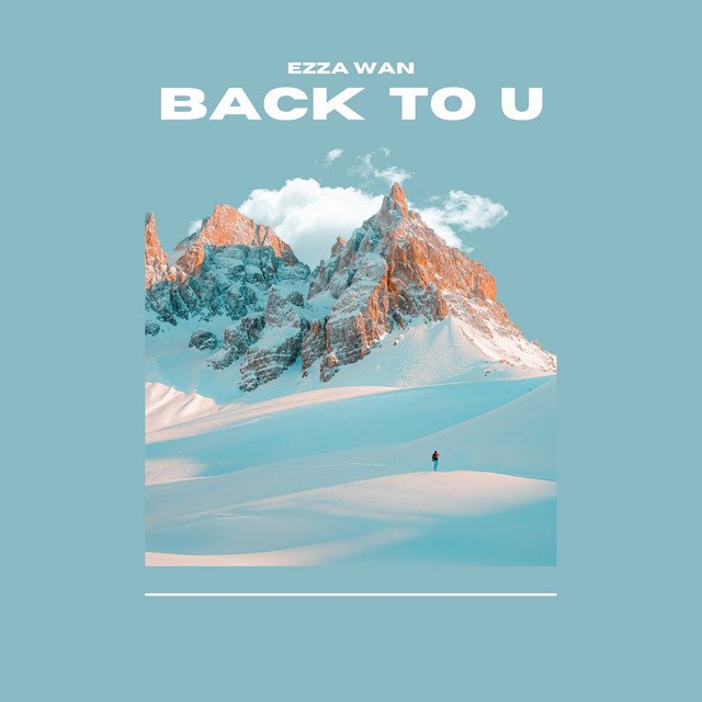 Ezza Wan - Back to U, Pop music genre, Nagamag Magazine