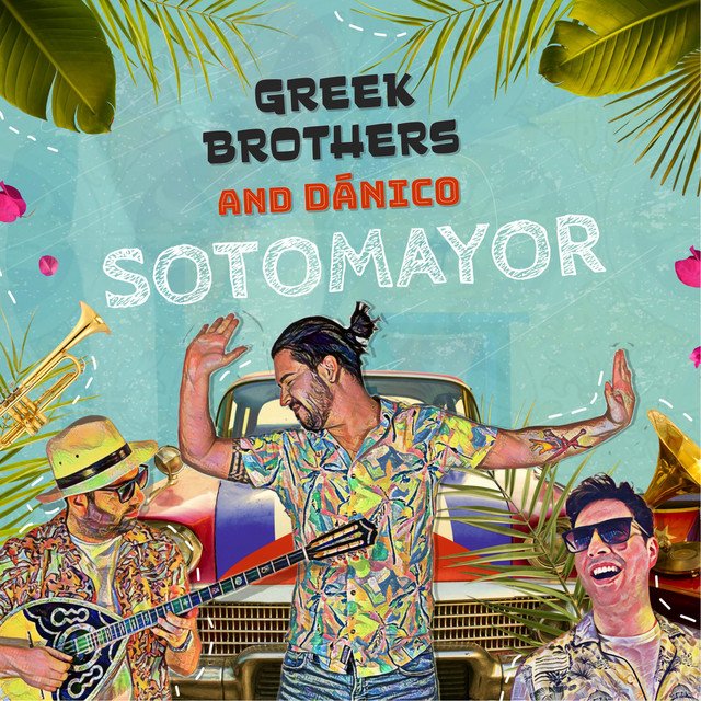 Greek Brothers – Sotomayor feat. Dánico
