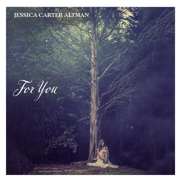 Jessica Carter Altman – For You