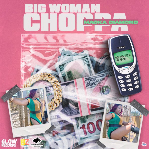 Macka Diamond – Big Woman Choppa