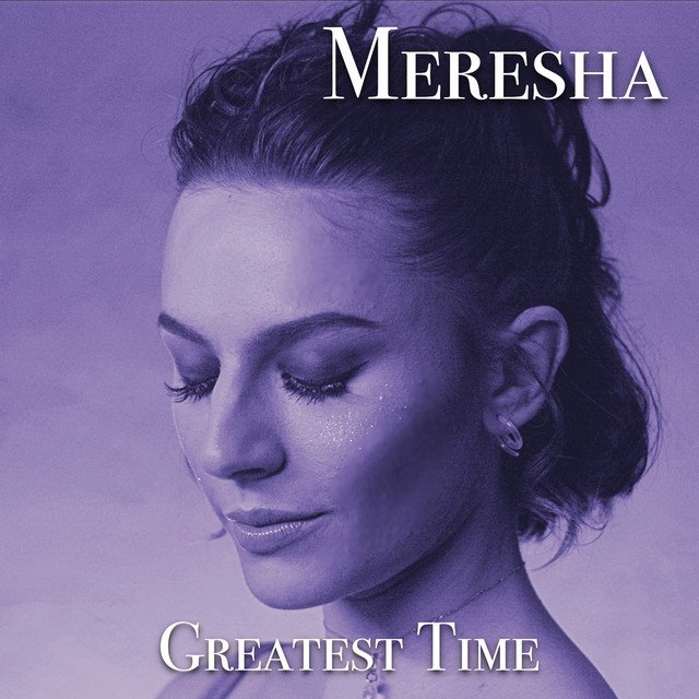 Meresha – Greatest Time